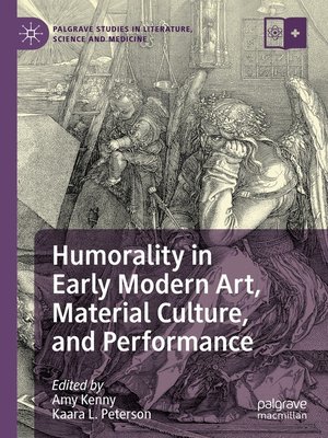 cover image of Humorality in Early Modern Art, Material Culture, and Performance